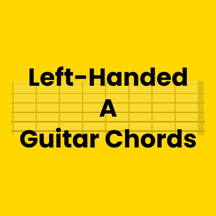 Left-Handed A Guitar Chords