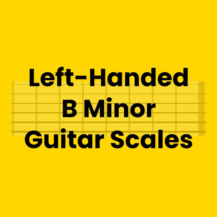 Left-Handed B Minor Guitar Scale